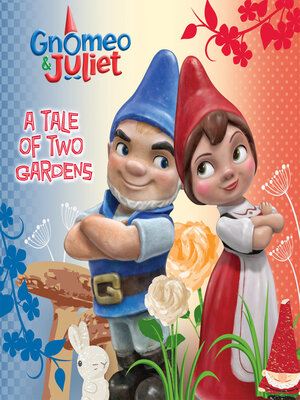 cover image of A Tale of Two Gardens (Disney Gnomeo and Juliet)
